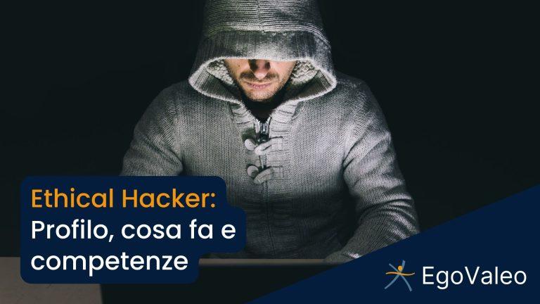 Ethical Hacker: cosa fa e competenze