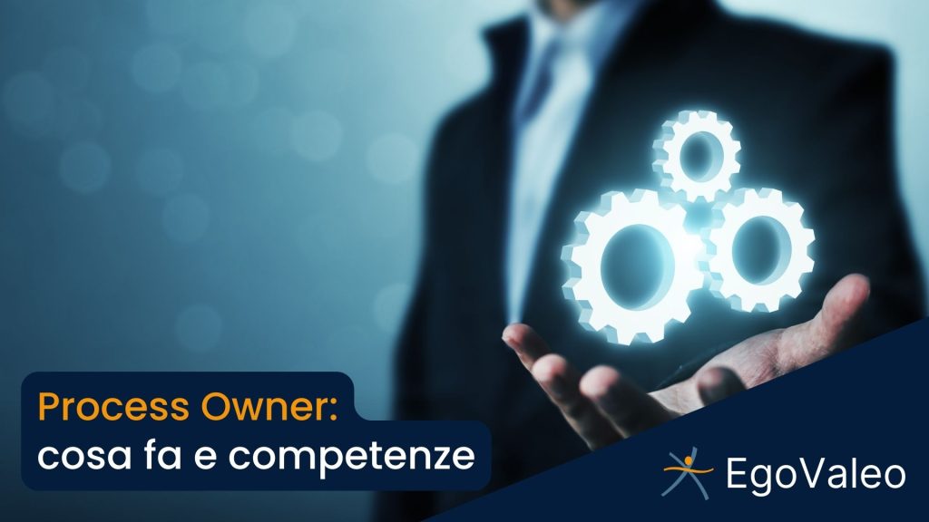 Process Owner: cosa fa e quali competenze possiede