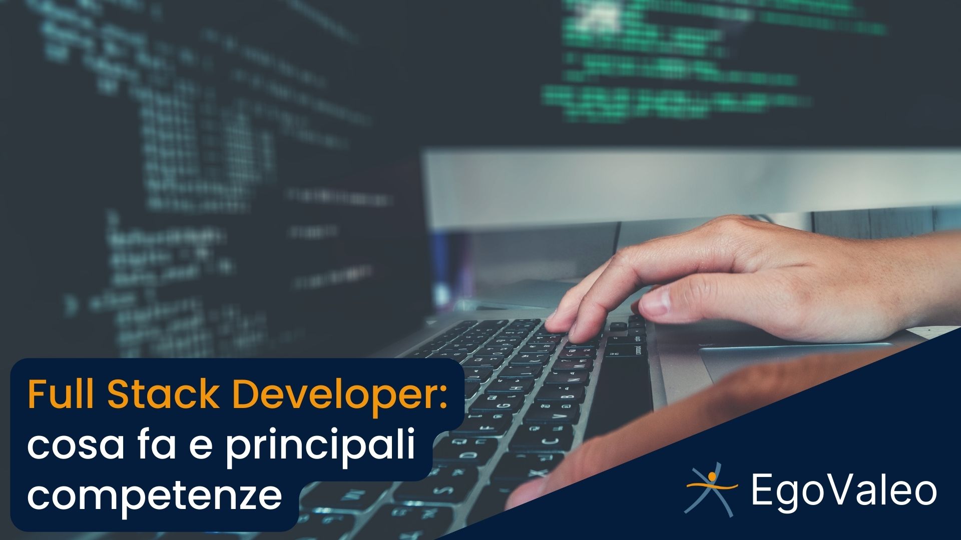 Full Stack Developer: cosa fa e competenze principali