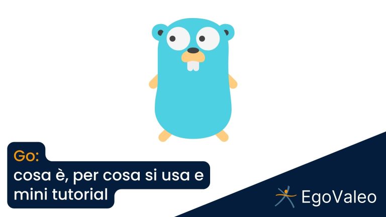 Go (linguaggio): cosa è, per cosa si usa e mini tutorial