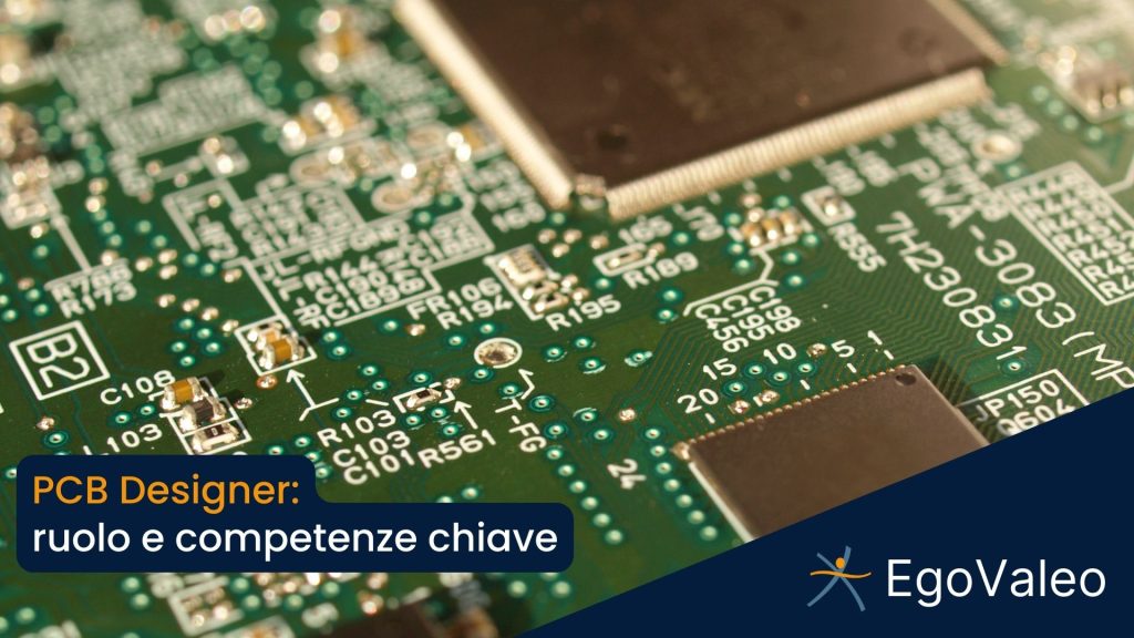 PCB Designer: ruolo e competenze chiave